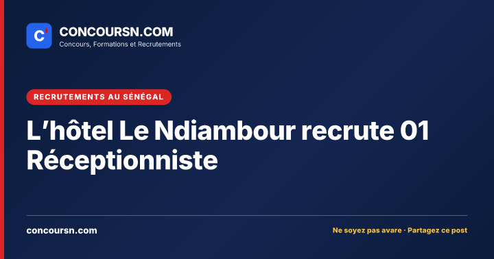 Illustration de l’article : L’hôtel Le Ndiambour recrute 01 Réceptionniste