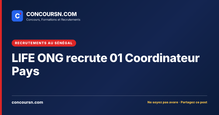Illustration de l’article : LIFE ONG recrute 01 Coordinateur Pays