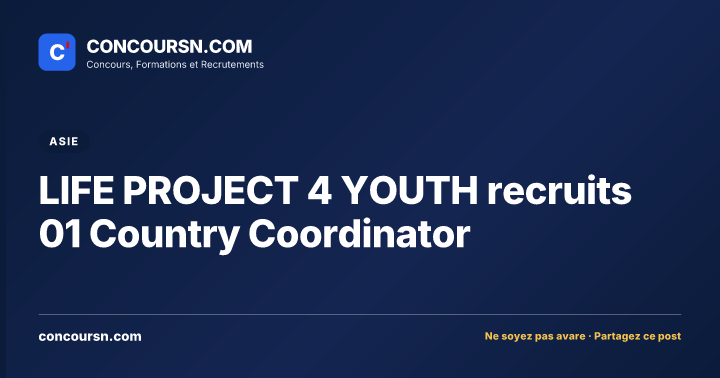 LIFE PROJECT 4 YOUTH recruits 01 Country Coordinator