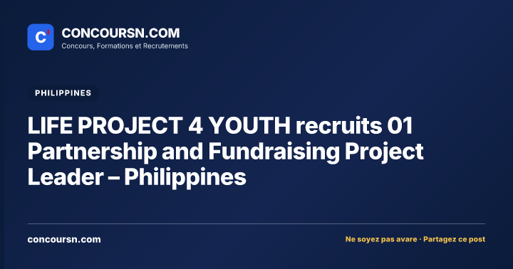 Illustration de l’article : LIFE PROJECT 4 YOUTH recruits 01 Partnership and Fundraising Project Leader – Philippines