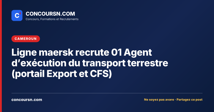 Illustration de l’article : Ligne maersk recrute 01 Agent d’exécution du transport terrestre (portail Export et CFS)