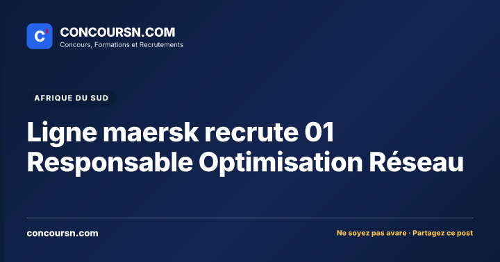 Illustration de l’article : Ligne maersk recrute 01 Responsable Optimisation Réseau