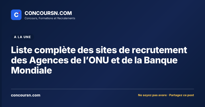 Illustration de l’article : Liste complète des sites de recrutement des Agences de l’ONU et de la Banque Mondiale