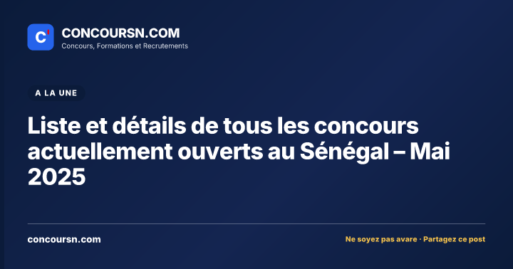 Illustration de l’article : Liste et détails de tous les concours actuellement ouverts au Sénégal – Mai 2025