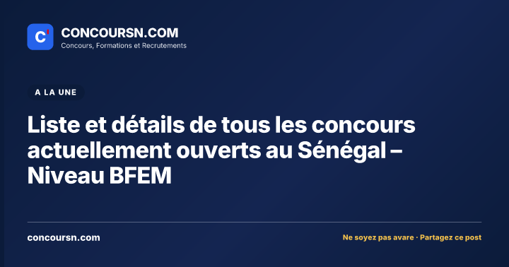Illustration de l’article : Liste et détails de tous les concours actuellement ouverts au Sénégal – Niveau BFEM