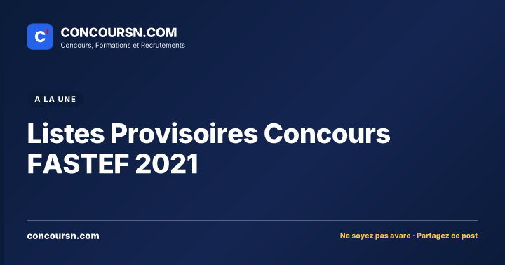 Listes Provisoires Concours FASTEF 2021