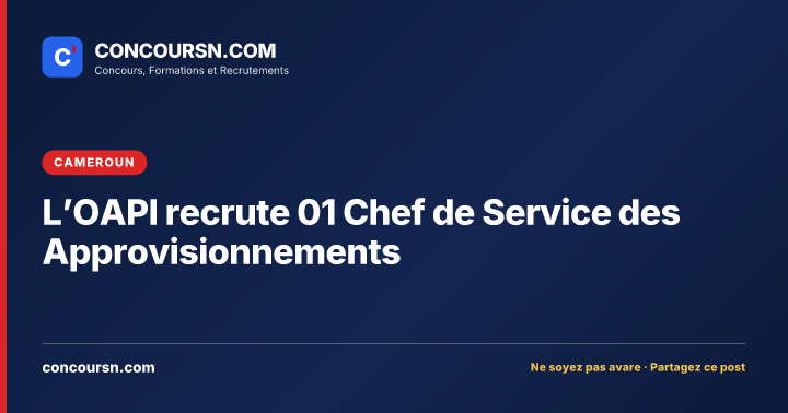 L’OAPI recrute 01 Chef de Service des Approvisionnements
