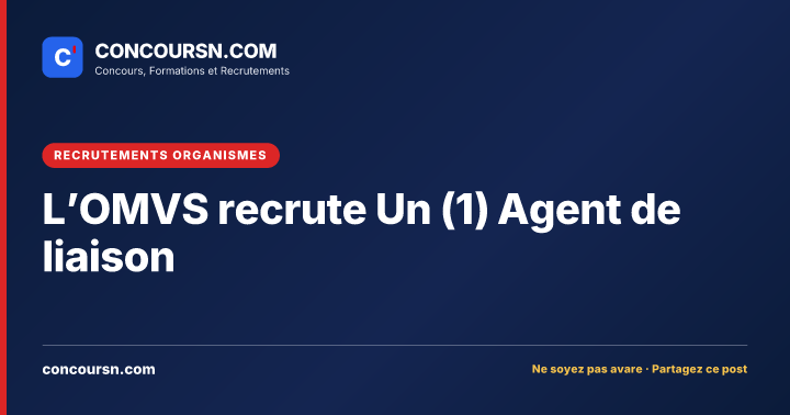 Illustration de l’article : L’OMVS recrute Un (1) Agent de liaison
