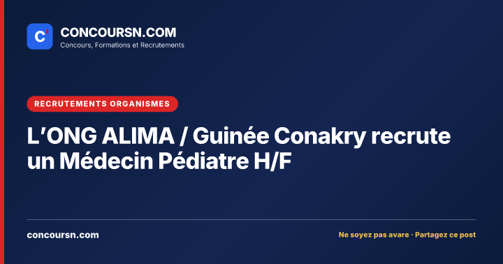 Illustration de l’article : L’ONG ALIMA / Guinée Conakry recrute un Médecin Pédiatre H/F