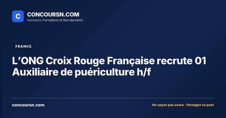 Illustration de l’article : L’ONG Croix Rouge Française recrute 01 Auxiliaire de puériculture h/f