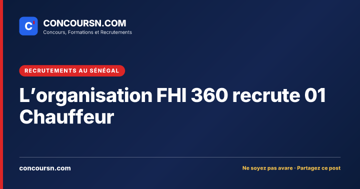Illustration de l’article : L’organisation FHI 360 recrute 01 Chauffeur