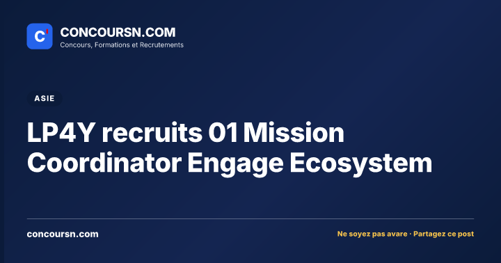 Illustration de l’article : LP4Y recruits 01 Mission Coordinator Engage Ecosystem