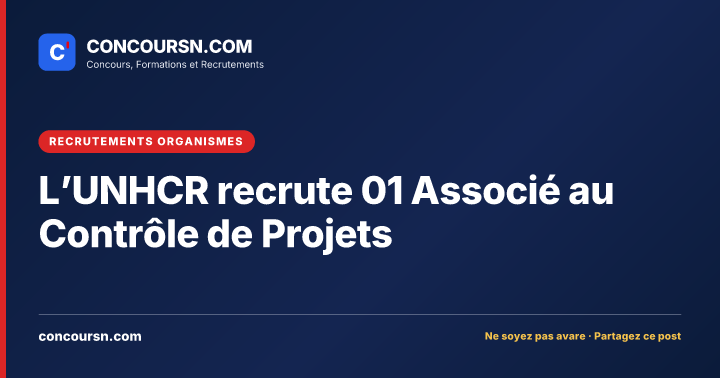 Illustration de l’article : L’UNHCR recrute 01 Associé au Contrôle de Projets