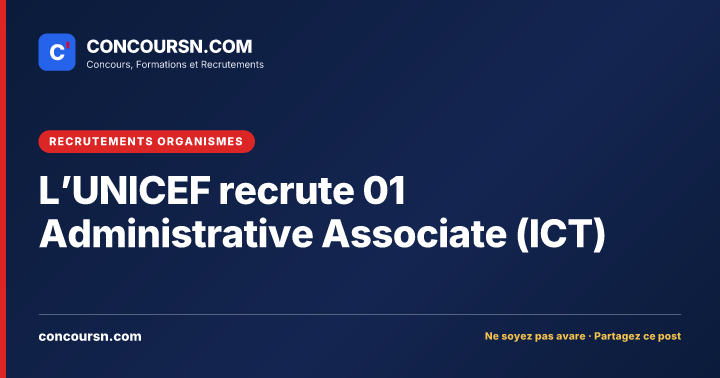 Illustration de l’article : L’UNICEF recrute 01 Administrative Associate (ICT)