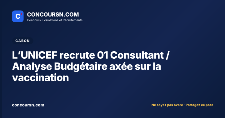 Illustration de l’article : L’UNICEF recrute 01 Consultant / Analyse Budgétaire axée sur la vaccination