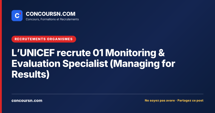 Illustration de l’article : L’UNICEF recrute 01 Monitoring & Evaluation Specialist (Managing for Results)