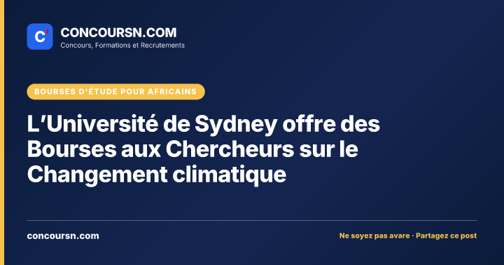 L’Université de Sydney offre des Bourses aux Chercheurs sur le Changement climatique