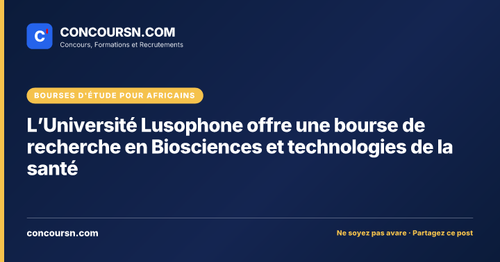 Illustration de l’article : L’Université Lusophone offre une bourse de recherche en Biosciences et technologies de la santé