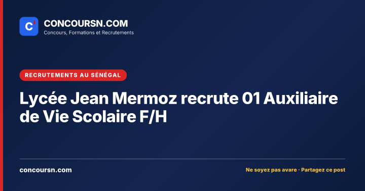 Illustration de l’article : Lycée Jean Mermoz recrute 01 Auxiliaire de Vie Scolaire F/H