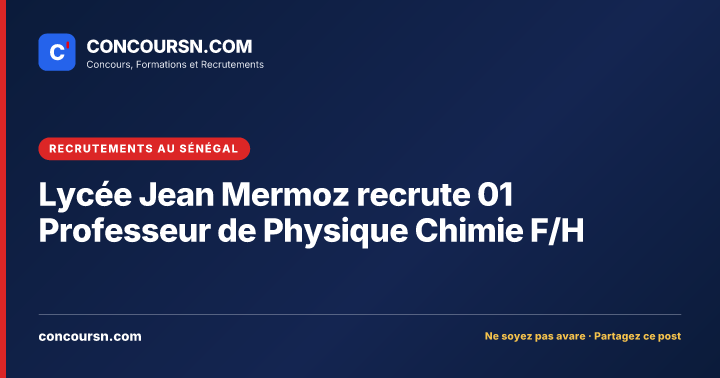 Illustration de l’article : Lycée Jean Mermoz recrute 01 Professeur de Physique Chimie F/H