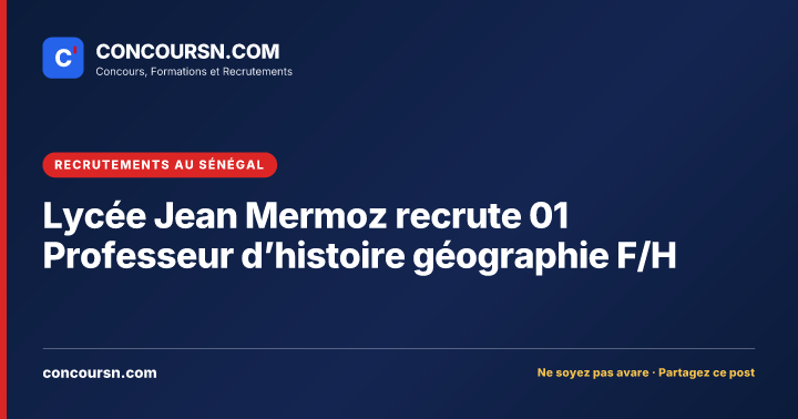 Illustration de l’article : Lycée Jean Mermoz recrute 01 Professeur d’histoire géographie F/H