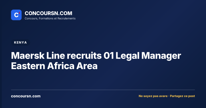 Maersk Line recruits 01 Legal Manager Eastern Africa Area