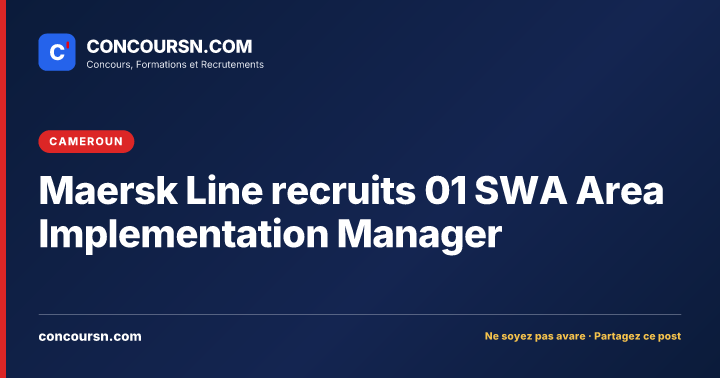Maersk Line recruits 01 SWA Area Implementation Manager