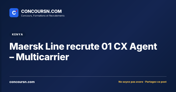 Maersk Line recrute 01 CX Agent – Multicarrier