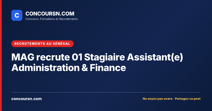 Illustration de l’article : MAG recrute 01 Stagiaire Assistant(e) Administration & Finance