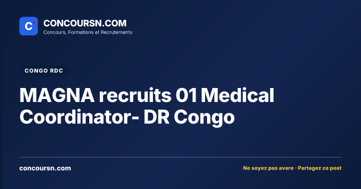 Illustration de l’article : MAGNA recruits 01 Medical Coordinator- DR Congo