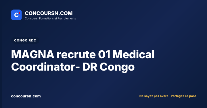 Illustration de l’article : MAGNA recrute 01 Medical Coordinator- DR Congo