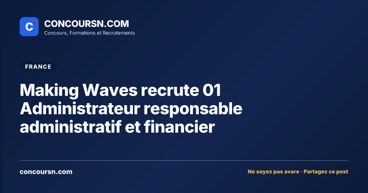Illustration de l’article : Making Waves recrute 01 Administrateur responsable administratif et financier