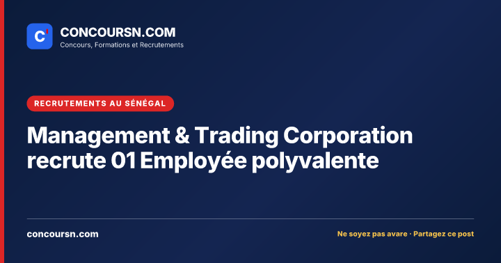 Illustration de l’article : Management & Trading Corporation recrute 01 Employée polyvalente