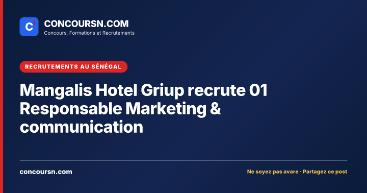 Illustration de l’article : Mangalis Hotel Griup recrute 01 Responsable Marketing & communication