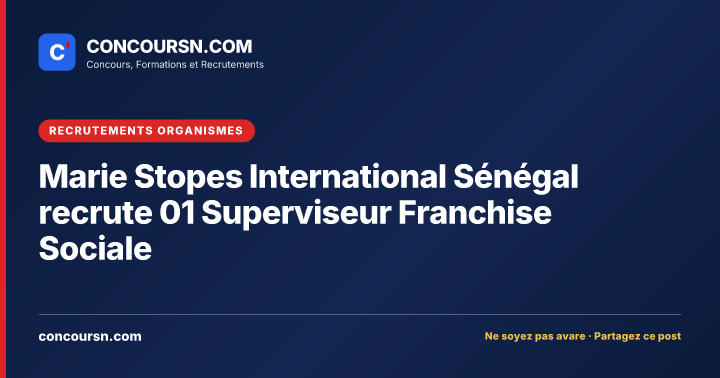 Illustration de l’article : Marie Stopes International Sénégal recrute 01 Superviseur Franchise Sociale