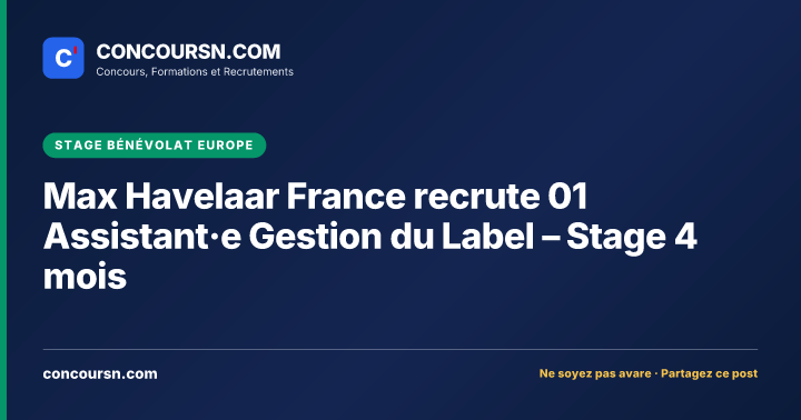 Max Havelaar France recrute 01 Assistant·e Gestion du Label – Stage 4 mois