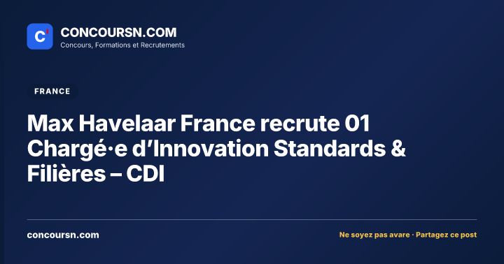 Max Havelaar France recrute 01 Chargé·e d’Innovation Standards & Filières – CDI