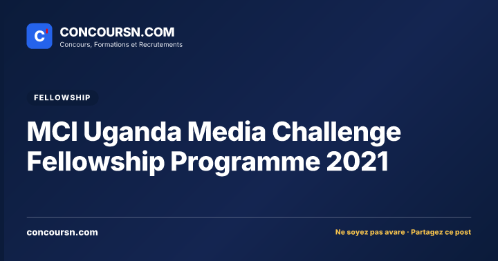 Illustration de l’article : MCI Uganda Media Challenge Fellowship Programme 2021