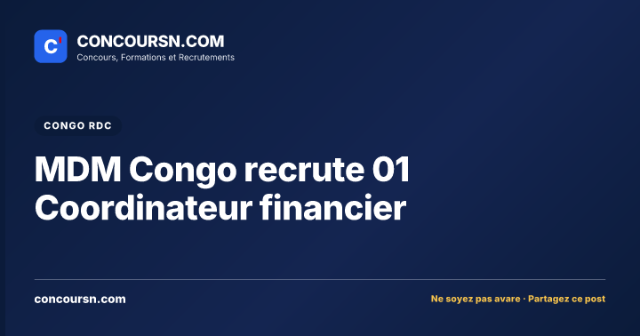 MDM Congo recrute 01 Coordinateur financier