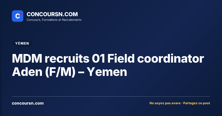 Illustration de l’article : MDM recruits 01 Field coordinator Aden (F/M) – Yemen