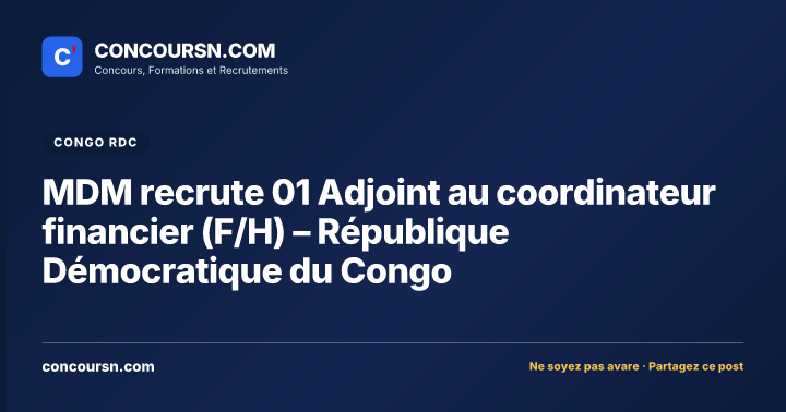 Illustration de l’article : MDM recrute 01 Adjoint au coordinateur financier (F/H) – République Démocratique du Congo