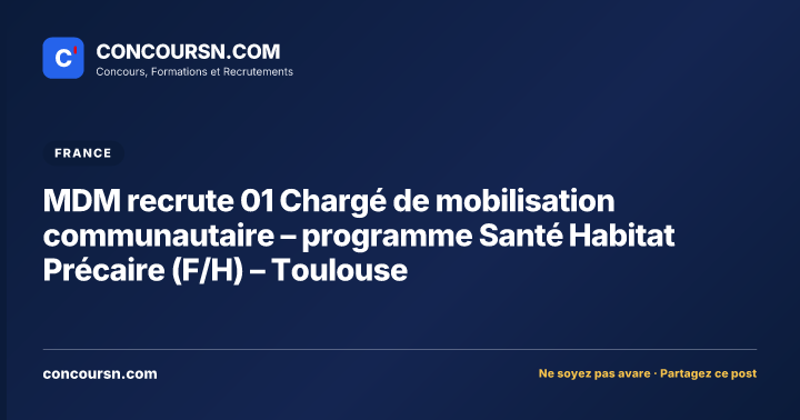 Illustration de l’article : MDM recrute 01 Chargé de mobilisation communautaire – programme Santé Habitat Précaire (F/H) – Toulouse