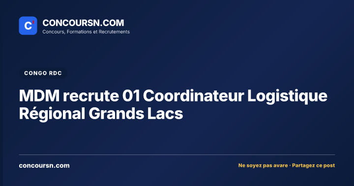 Illustration de l’article : MDM recrute 01 Coordinateur Logistique Régional Grands Lacs