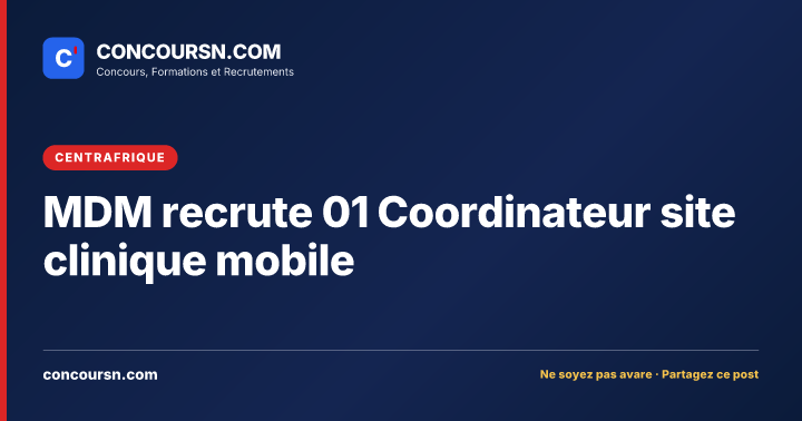 Illustration de l’article : MDM recrute 01 Coordinateur site clinique mobile