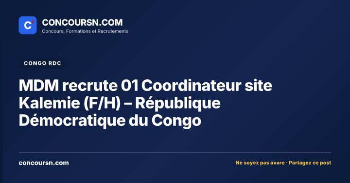 Illustration de l’article : MDM recrute 01 Coordinateur site Kalemie (F/H) – République Démocratique du Congo