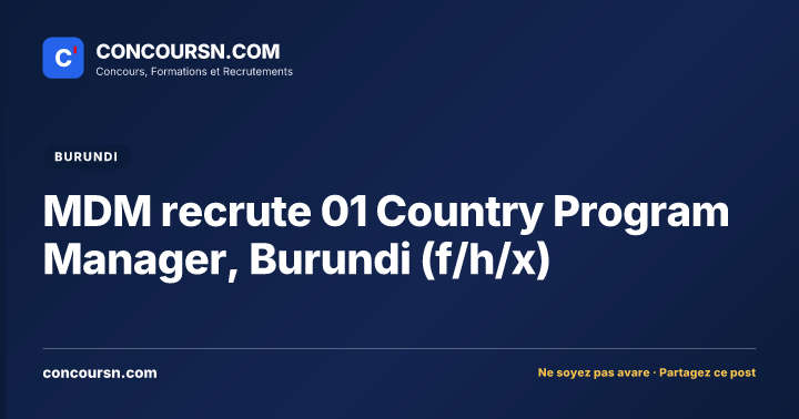 MDM recrute 01 Country Program Manager, Burundi (f/h/x)