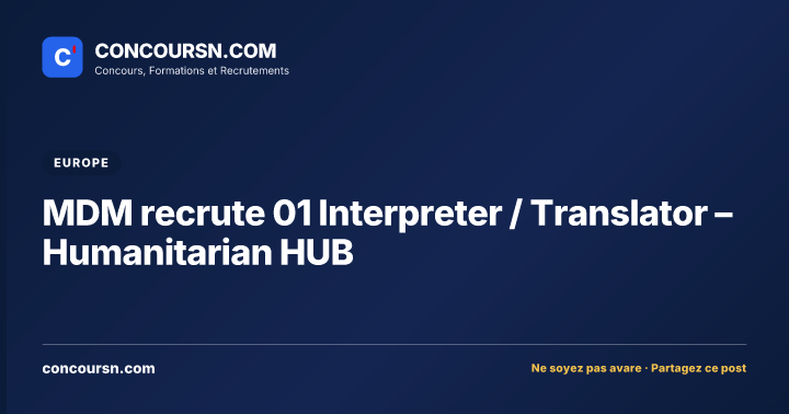 Illustration de l’article : MDM recrute 01 Interpreter / Translator – Humanitarian HUB