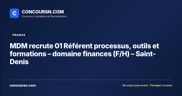 Illustration de l’article : MDM recrute 01 Référent processus, outils et formations – domaine finances (F/H) – Saint-Denis
