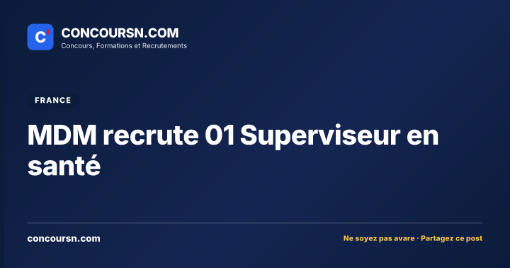 Illustration de l’article : MDM recrute 01 Superviseur en santé