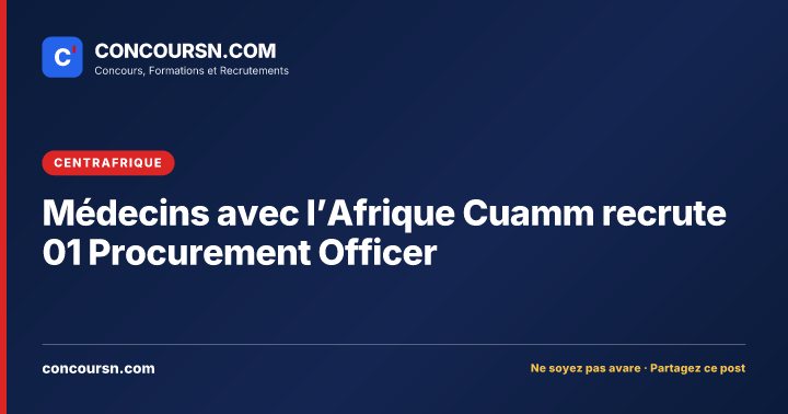 Médecins avec l’Afrique Cuamm recrute 01 Procurement Officer